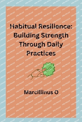 Habitual Resilience: Building Strength Through Daily Practices book