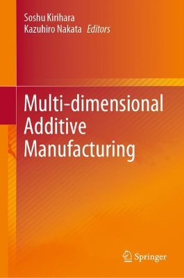 Multi-dimensional Additive Manufacturing by Soshu Kirihara