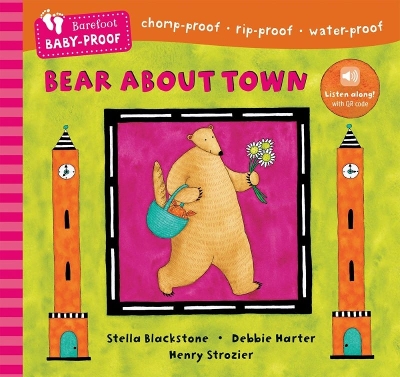 Barefoot Baby-Proof: Bear About Town by Stella Blackstone