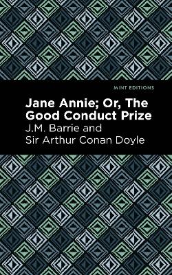 Jane Annie: Or, The Good Conduct Prize by J. M. Barrie