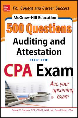 McGraw-Hill Education 500 Auditing and Attestation Questions for the CPA Exam book