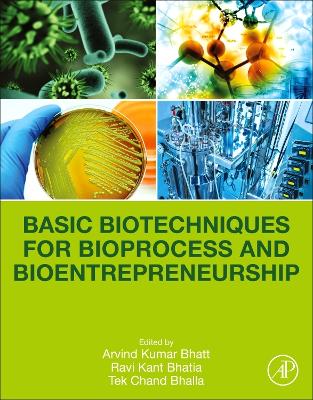 Basic Biotechniques for Bioprocess and Bioentrepreneurship book