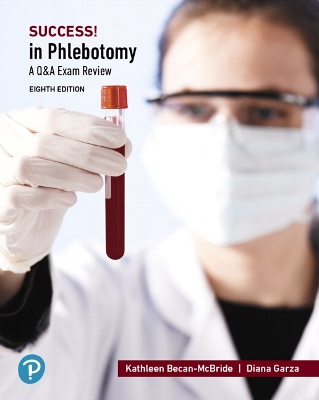 SUCCESS! in Phlebotomy: A Q&A Review by Kathleen Becan-McBride
