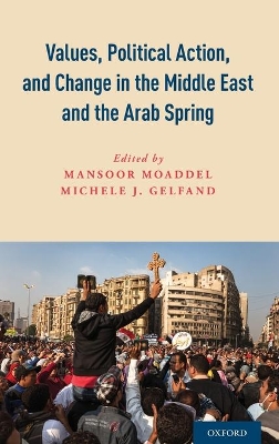 Values, Political Action, and Change in the Middle East and the Arab Spring book