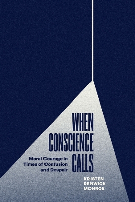 When Conscience Calls: Moral Courage in Times of Confusion and Despair book