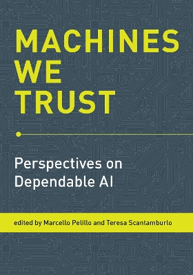 Machines We Trust: Perspectives on Dependable AI book