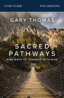 Sacred Pathways Bible Study Guide: Nine Ways to Connect with God book