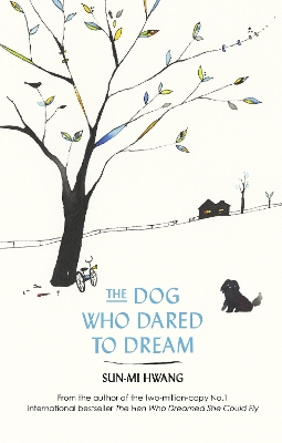 The The Dog Who Dared to Dream by Sun-mi Hwang