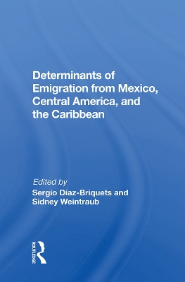 Determinants Of Emigration From Mexico, Central America, And The Caribbean book