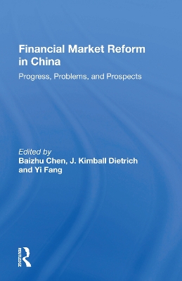 Financial Market Reform In China: Progress, Problems, And Prospects by Baizhu Chen