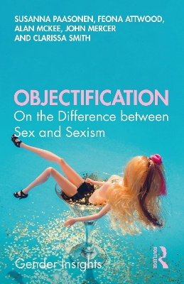Objectification: On the Difference between Sex and Sexism book