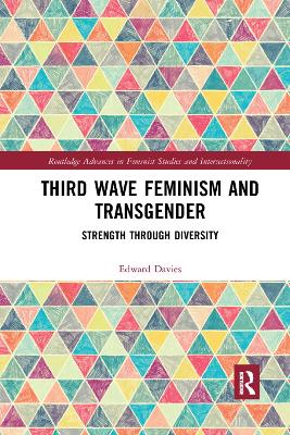 Third Wave Feminism and Transgender: Strength through Diversity book