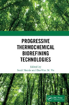 Progressive Thermochemical Biorefining Technologies book