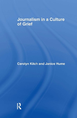 Journalism in a Culture of Grief book