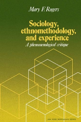Sociology, Ethnomethodology and Experience book