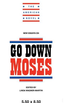 New Essays on Go Down, Moses by Linda Wagner-Martin