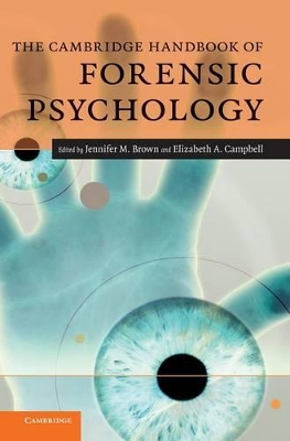 Cambridge Handbook of Forensic Psychology by Jennifer M. Brown