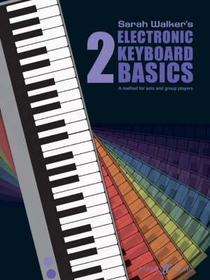 Electronic Keyboard Basics by Sarah Walker