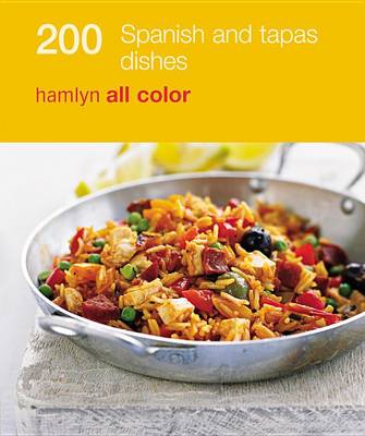Hamlyn All Colour Cookery: 200 Tapas & Spanish Dishes by Emma Lewis