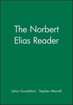 Norbert Elias Reader by Johan Goudsblom