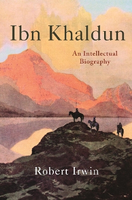 Ibn Khaldun: An Intellectual Biography book