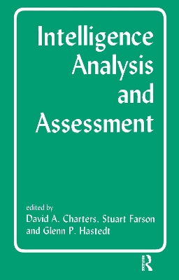 Intelligence Analysis and Assessment by David Charters