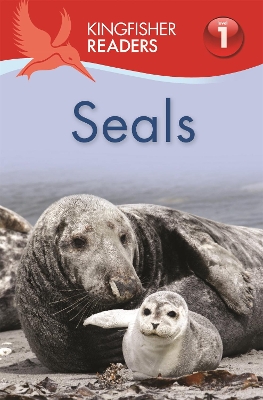 Kingfisher Readers: Seals (Level 1 Beginning to Read) book
