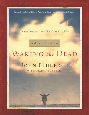 Waking the Dead Guidebook by John Eldredge