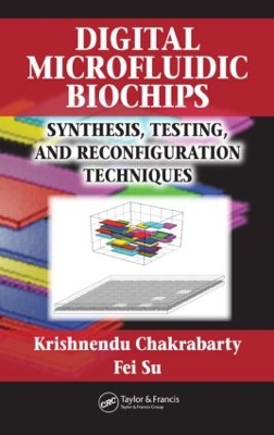 Digital Microfluidic Biochips by Krishnendu Chakrabarty