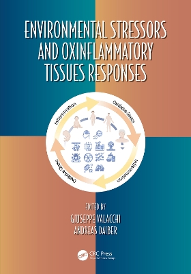 Environmental Stressors and OxInflammatory Tissues Responses by Giuseppe Valacchi