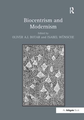 Biocentrism and Modernism by OliverA.I. Botar