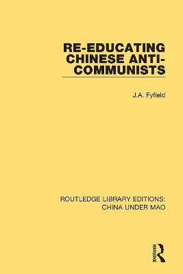 Re-Educating Chinese Anti-Communists book