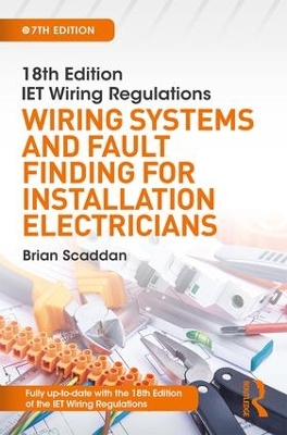 18th Edition IET Wiring Regulations: Wiring Systems and Fault Finding for Installation Electricians, 7th ed book