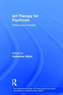 Art Therapy for Psychosis by Katherine Killick