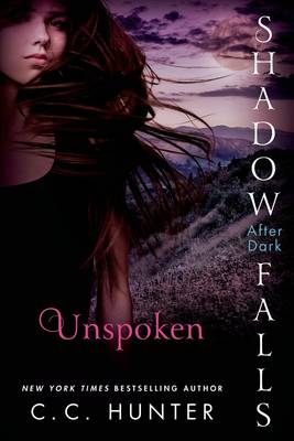 Unspoken: Shadow Falls: After Dark by C. C. Hunter