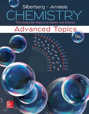 Chemistry: The Molecular Nature of Matter and Change With Advanced Topics book