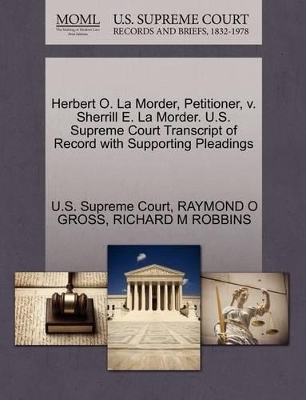 Herbert O. La Morder, Petitioner, V. Sherrill E. La Morder. U.S. Supreme Court Transcript of Record with Supporting Pleadings book