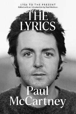 The Lyrics: 1956 to the Present by Paul McCartney