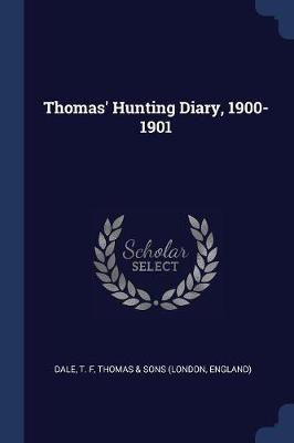 Thomas' Hunting Diary, 1900-1901 book