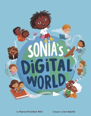 Sonia's Digital World by Shannon McClintock Miller