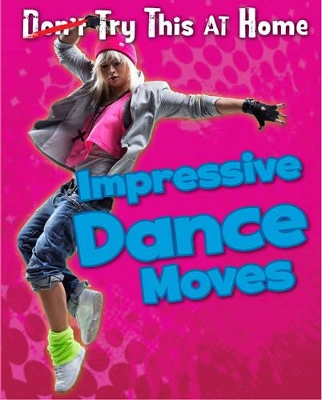 Impressive Dance Moves by Ellen Labrecque