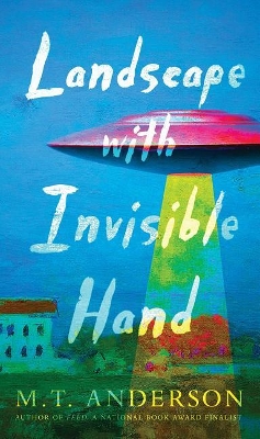 Landscape with Invisible Hand by M. T. Anderson