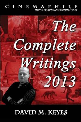 Cinemaphile - The Complete Writings 2013 book
