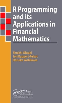 R Programming and Its Applications in Financial Mathematics book