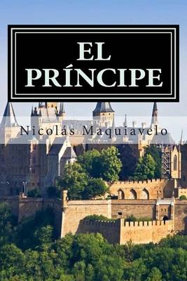 El Principe by Nicolas Maquiavelo