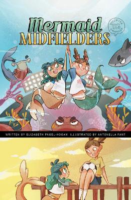 Mermaid Midfielders by Elizabeth Pagel-Hogan