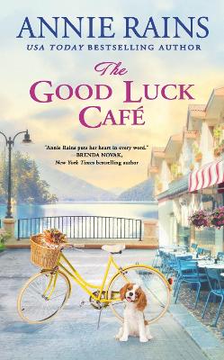 The Good Luck Cafe by Annie Rains