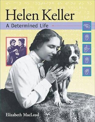 Helen Keller: A Determined Life book