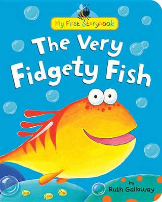 Very Fidgety Fish by Ruth Galloway
