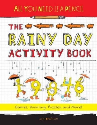 All You Need Is A Pencil The Rainy Day Activity Book by Joe Rhatigan